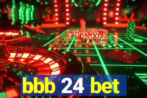 bbb 24 bet