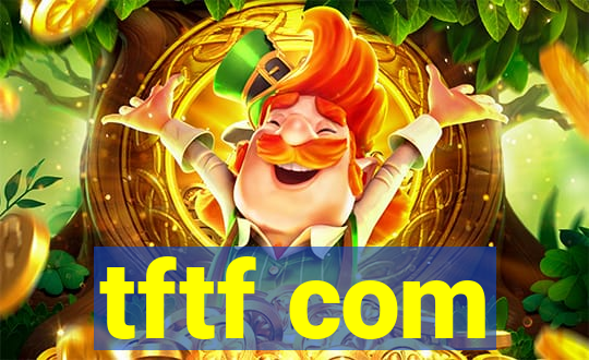 tftf com