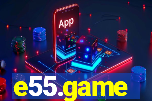 e55.game