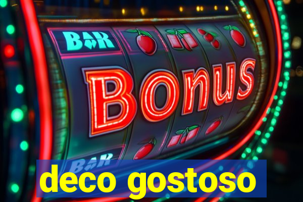 deco gostoso