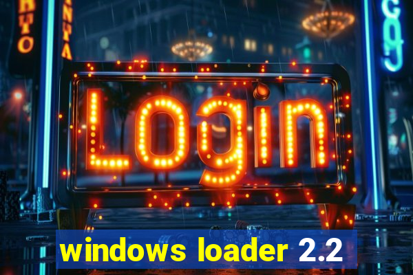 windows loader 2.2