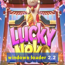 windows loader 2.2