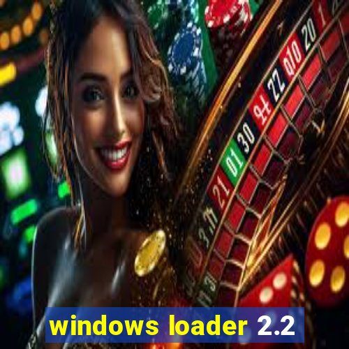 windows loader 2.2