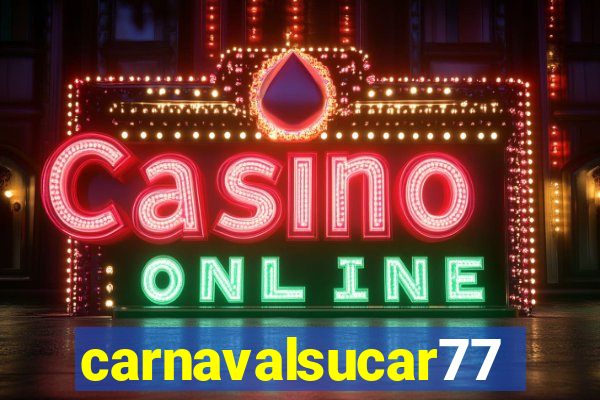 carnavalsucar777
