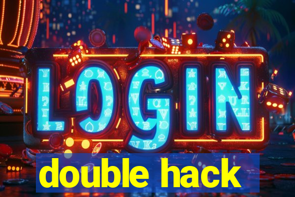double hack