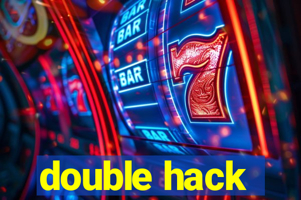 double hack