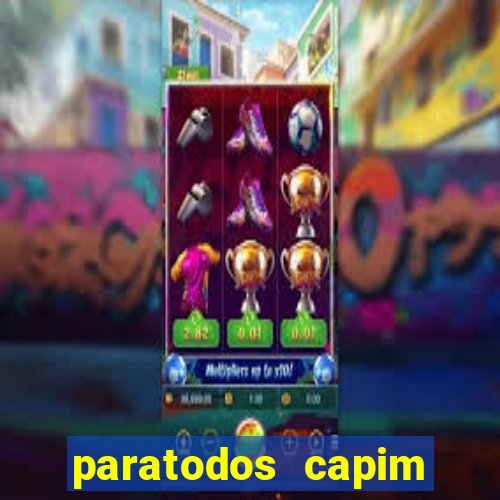 paratodos capim grosso bahia resultados