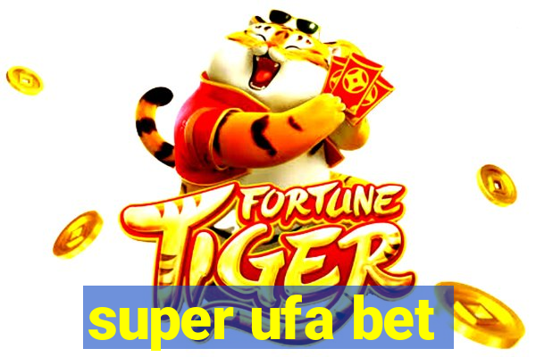super ufa bet