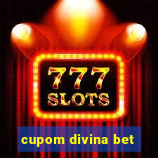 cupom divina bet