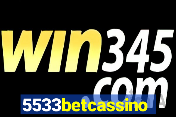 5533betcassino