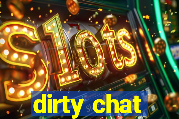 dirty chat