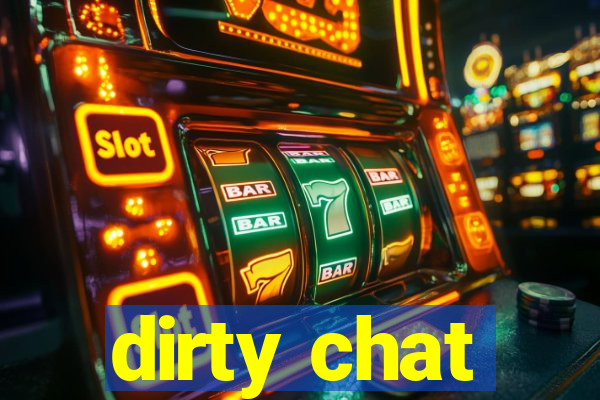 dirty chat