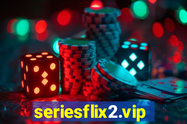 seriesflix2.vip