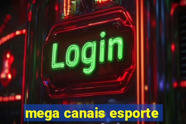 mega canais esporte