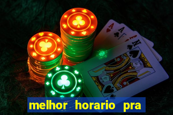 melhor horario pra jogar fortune tiger