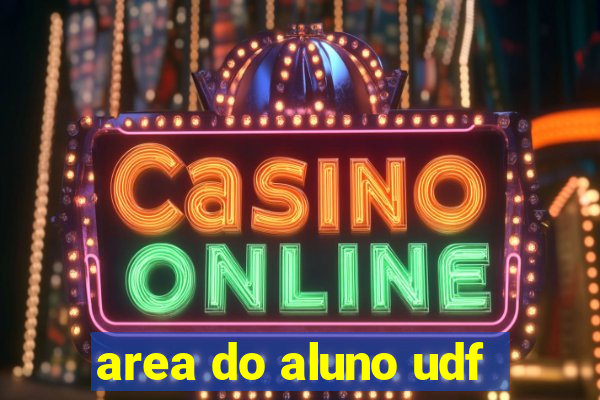 area do aluno udf