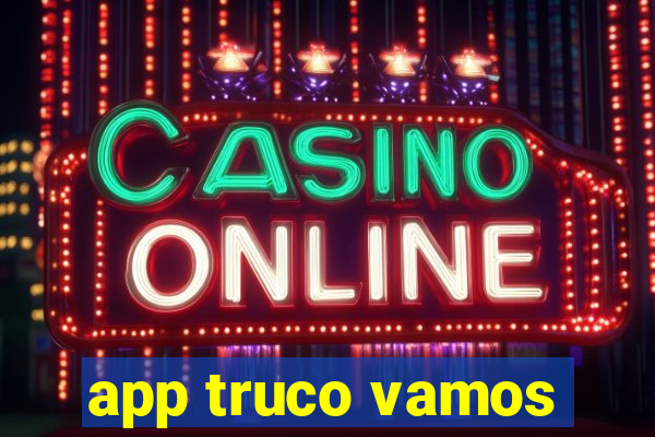 app truco vamos