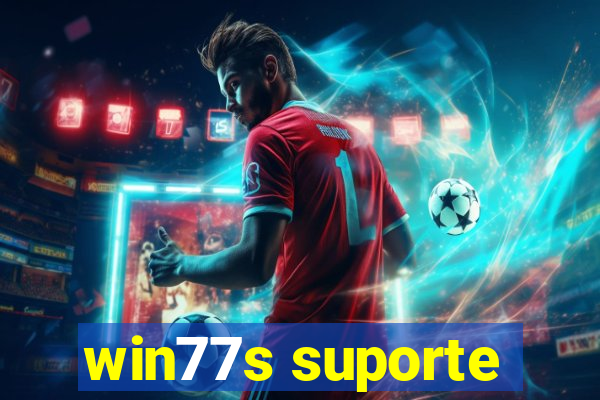 win77s suporte