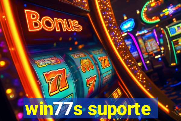 win77s suporte