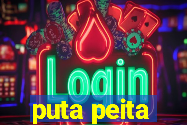 puta peita