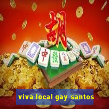 viva local gay santos