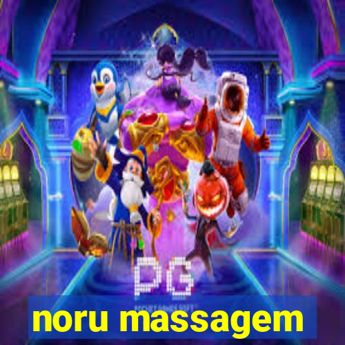 noru massagem