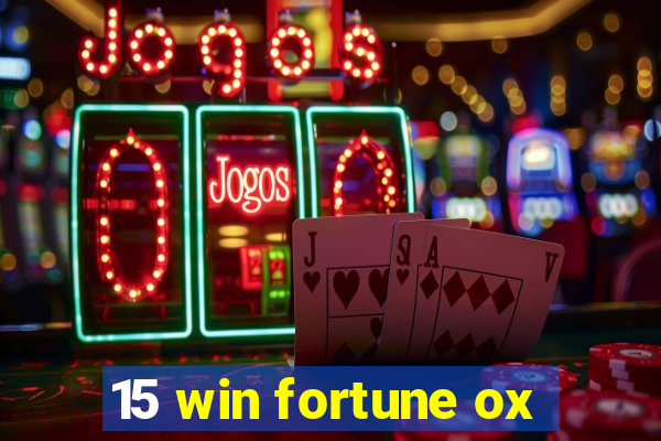 15 win fortune ox
