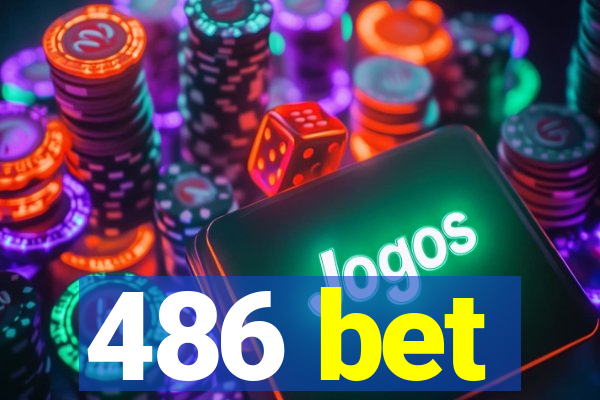486 bet