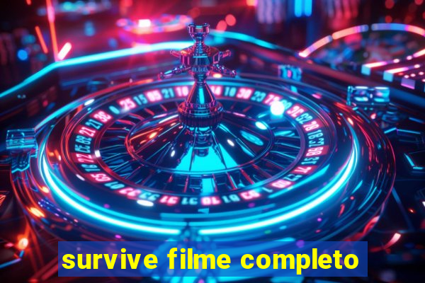 survive filme completo