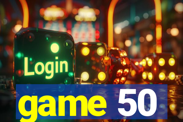 game 50