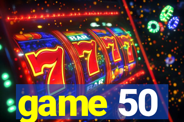 game 50