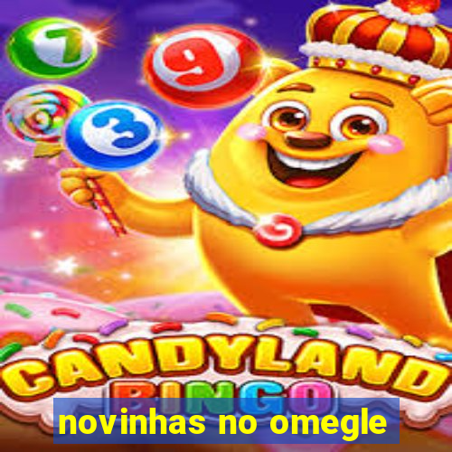 novinhas no omegle