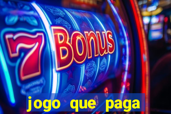 jogo que paga dinheiro de verdade sem precisar depositar
