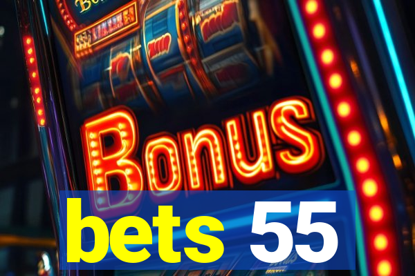 bets 55