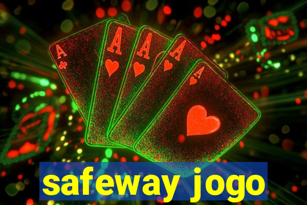 safeway jogo