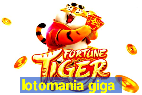 lotomania giga