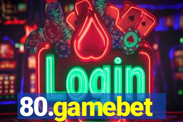 80.gamebet