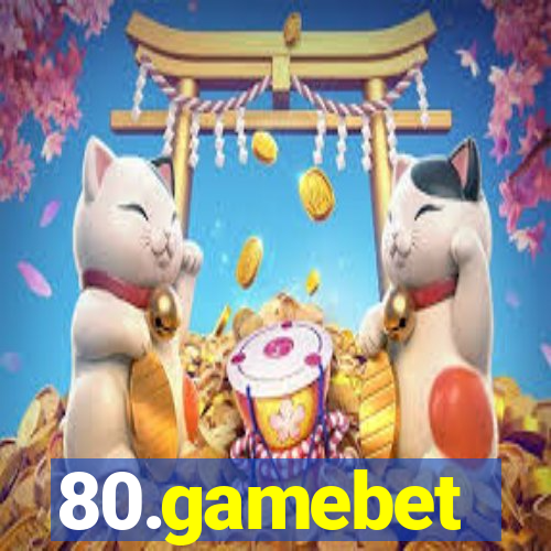 80.gamebet