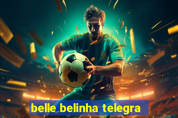 belle belinha telegra