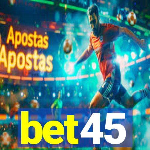 bet45