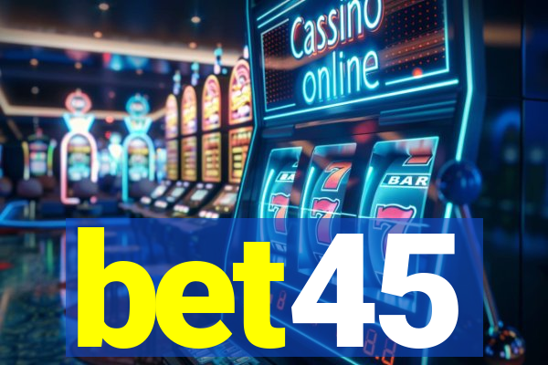 bet45