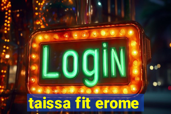 taissa fit erome