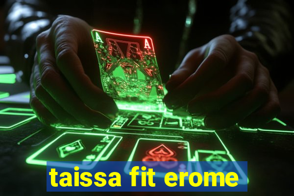 taissa fit erome