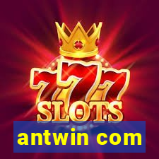 antwin com