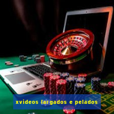 xvideos largados e pelados