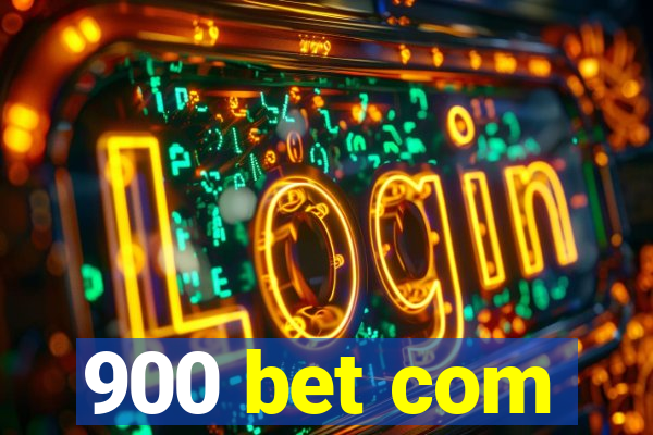 900 bet com