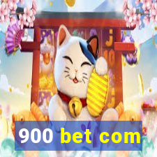 900 bet com