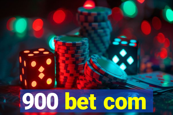 900 bet com