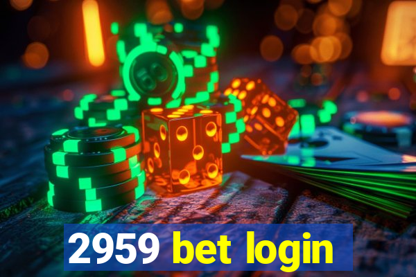 2959 bet login