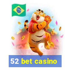 52 bet casino